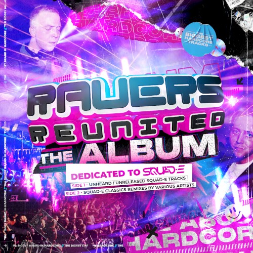 RAVERS REUNITED X SQUAD-E - THE ALBUM
