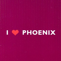 I Love Phoenix