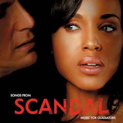 Songs From Scandal: Music For Gladiators