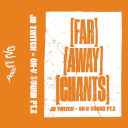 Far Away Chants (On-U Sound Pt.2)