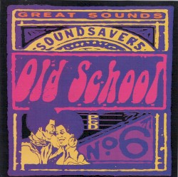 PGD Presents Sound Savers Old School Vol. 6
