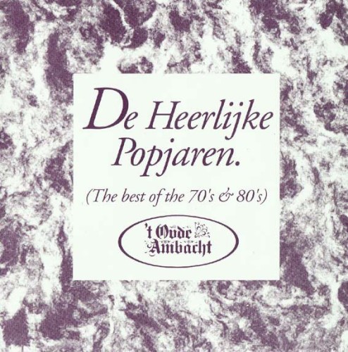 De heerlijke popjaren (The Best of the 70’s & 80’s)