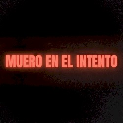 muero en el intento