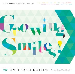 THE IDOLM@STER SideM UNIT COLLECTION -Growing Smiles!-