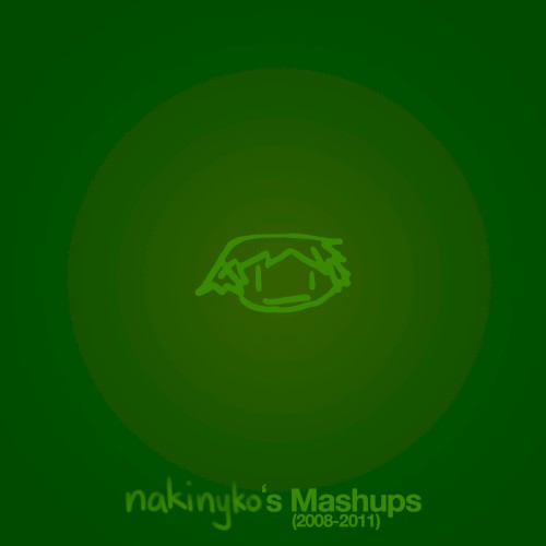 nakinyko's Mashups (2008-2011)