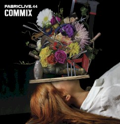 FabricLive 44: Commix