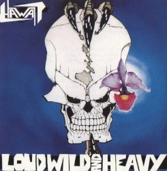 Loud, Wild and Heavy
