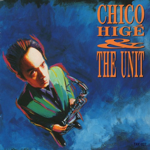Chico Hige & The Unit