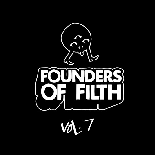 Founders of Filth Volume Seven