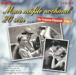 Man müßte nochmal 20 sein …