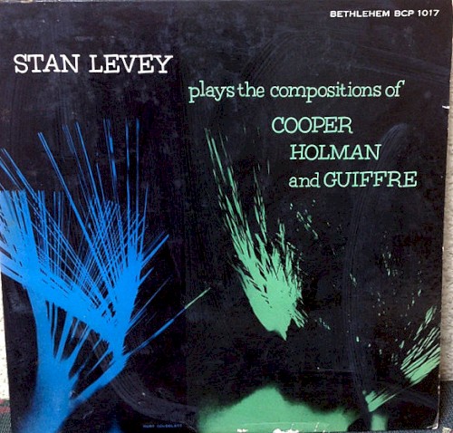 Stan Levey Plays The Compositions Of Holman, Cooper and Giuffre