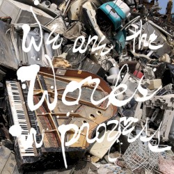 We Are the Works in Progress