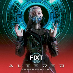 FiXT Neon: Altered (Regeneration)