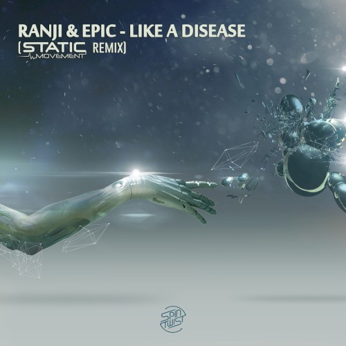 Like a Disease (Static Movement remix)