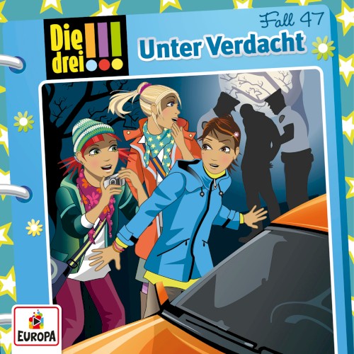 Die drei !!! Fall 47: Unter Verdacht
