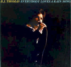 Everybody Loves A Rain Song