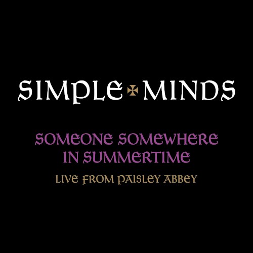 Someone Somewhere in Summertime (live From Paisley Abbey)