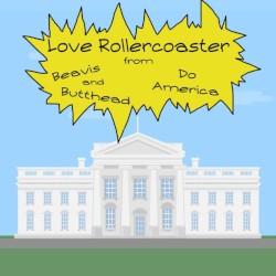 Love Rollercoaster (From "Beavis and Butthead Do America")