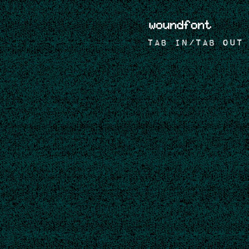 woundfont / TAB IN/TAB OUT