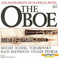 The Instruments of Classical Music, Vol. 2: The Oboe