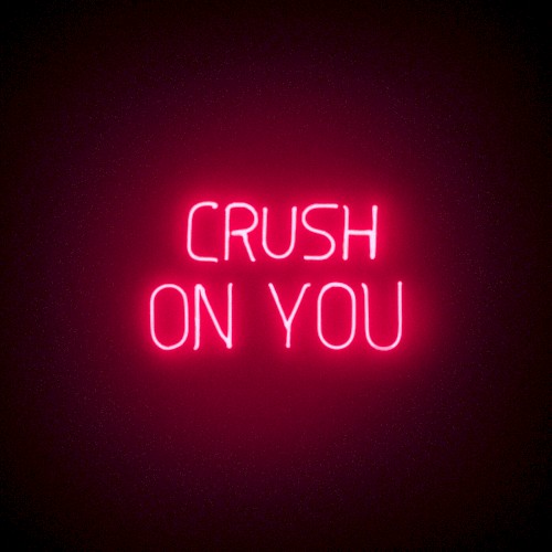 Crush on You
