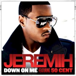 Down on Me