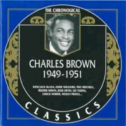 The Chronological Classics: Charles Brown 1949-1951