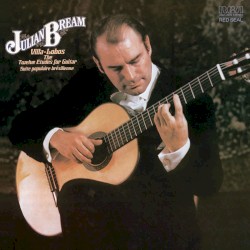 Twelve Etudes For Guitar / Suite Populaire Brésilienne