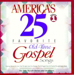 America's 25 Favorite Old-Time Gospel Songs, Volume 1