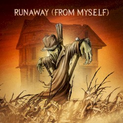Runaway (From Myself)