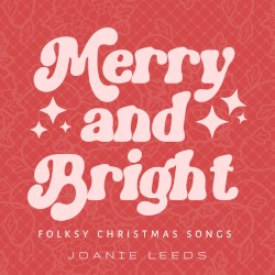 Merry and Bright: Folksy Christmas Songs