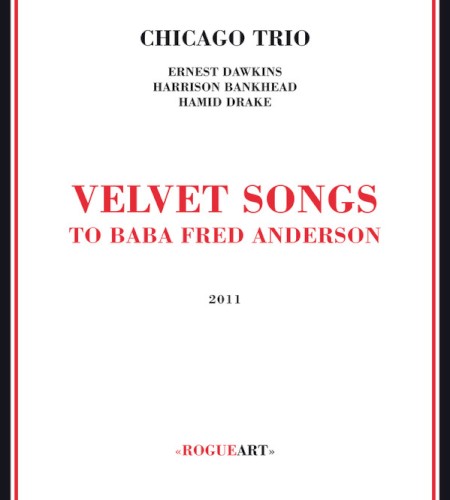 Velvet Songs: To Baba Fred Anderson