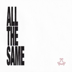 ALL THE SAME