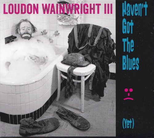 Haven’t Got the Blues (Yet)