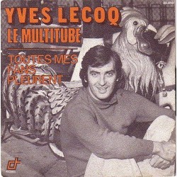 Le Multitube / Toutes mes fans pleurent