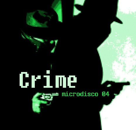 Microdisco, Volume 4: Crime!