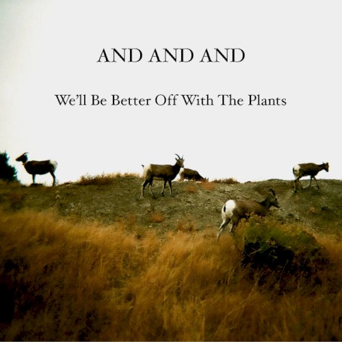 We'll Be Better Off With The Plants