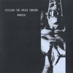 Gilles De Rais Order / Mania