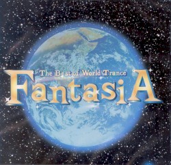 The Best of World Trance: FantasiA