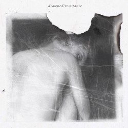 Drowned/Resistance