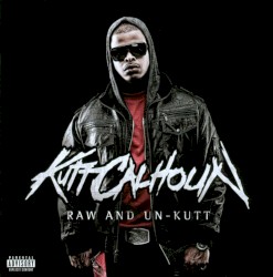 Raw and Un-Kutt
