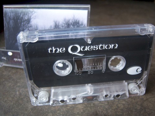 The Question (original tape -1998)