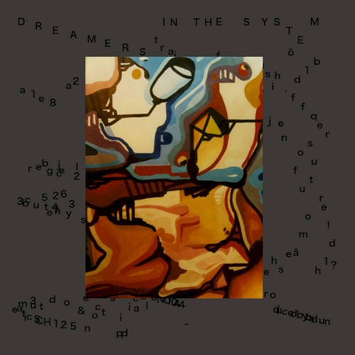 Dreamers In The System