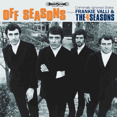 Off Seasons: Criminally Ignored Sides From Frankie Valli & the 4 Seasons