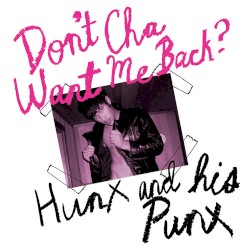 Donʼt Cha Want Me Back?