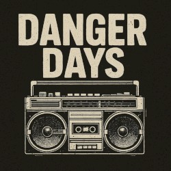 Danger Days