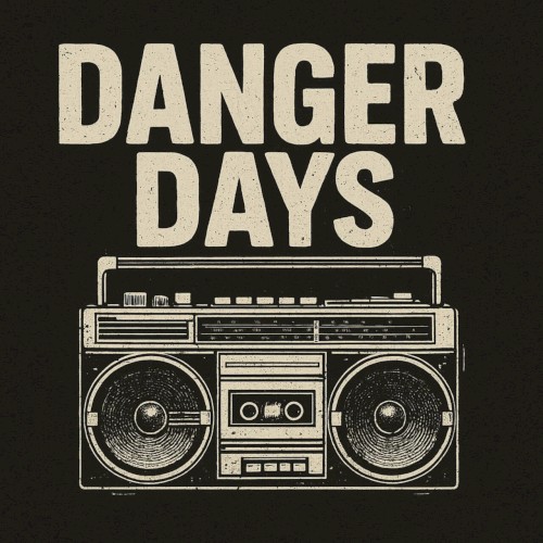 Danger Days