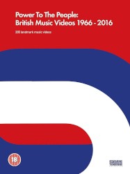 Power to the People: British Music Videos 1966–2016