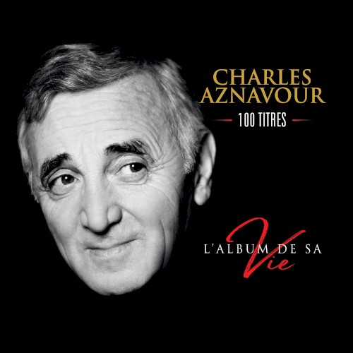 L’Album de sa vie : 100 titres
