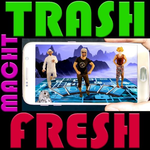 Trash macht fresh